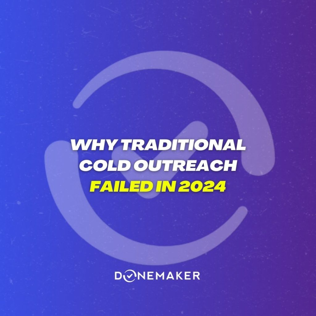 Why Traditional Cold Outreach Failed in 2024
